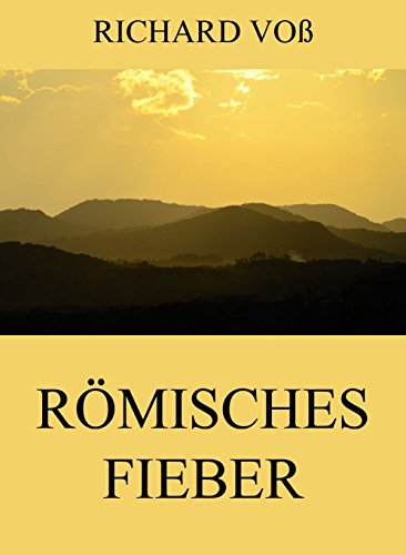 Römisches Fieber: Vollständige Ausgabe (German Edition)