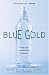 Blue Gold: The Fight to Stop the Corporate Theft of the World's Water