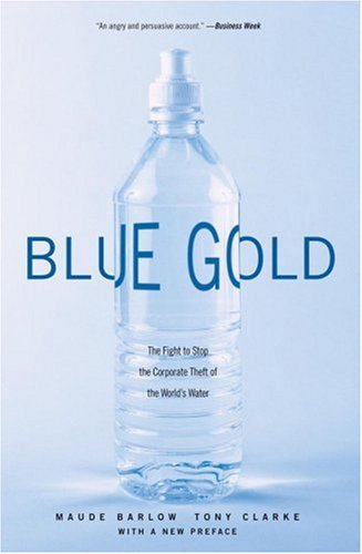 Blue Gold: The Fight to Stop the Corporate Theft of the World's Water under Economic Conditions in The Books Store