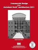 Commercial Design Using Autodesk Revit Architecture 2011