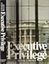 Executive Privilege