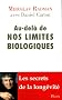 Au-del� de nos limites biologiques