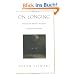 On Longing - PB: Narratives of the Miniature, the Gigantic, the Souvenir, the Collection