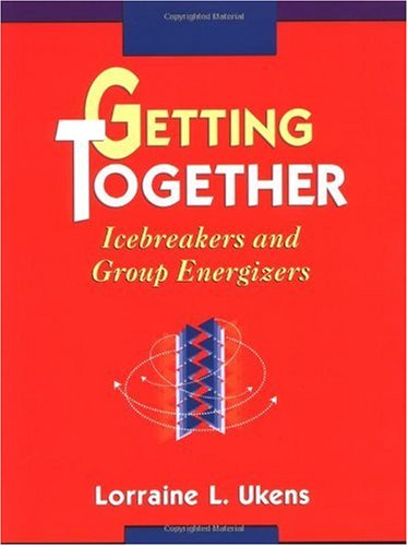 Getting Together: Icebreakers and Group Energizers