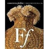 Sharon Sadako Takeda,Kaye Durland Spilker,John Galliano'sFashioning Fashion: European Dress in Detail, 1700 - 1915 [Hardcover](2010)