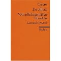 De officiis /Vom pflichtgem�ssen Handeln: Lat. /Dt.