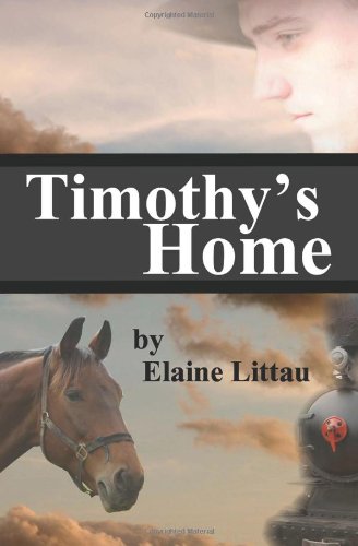 Timothy's Home by Elaine Littau