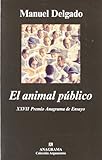 El Animal Publico: Hacia Una Antropologia de Los Espacios Urbanos (Spanish Edition)