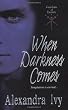 When Darkness Comes