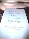 PSORIASIS - HOPE FOR THE AFFLIATED, BASED ON THE READINGS OF EDGAR CAYCE (1980)
