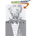 Last Mogul, The: Lew Wasserman, MCA and the Hidden History of Hollywood