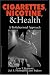Books : Cigarettes, Nicotine, and Health: A Biobehavioral Approach (Behavioral Medicine and Health Psychology)