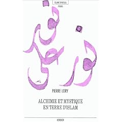 Alchimie et mystique en terre d'Islam