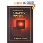 Introduction to Adaptive Optics (SPIE Tutorial Texts in Optical Engineering Vol. TT41)