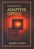 Introduction to Adaptive Optics (SPIE Tutorial Texts in Optical Engineering Vol. TT41)