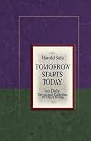 Tomorrow Starts Today: 365 Devotional Guidelines for Daily Living (Inspirational Library (Paperback))