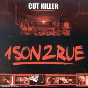 Cut Killer - 1 son 2 rue - Zortam Music