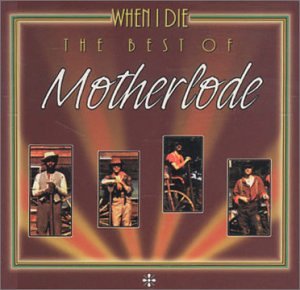 Motherlode - Best of/When I Die - Zortam Music