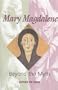 Mary Magdalene: Beyond the Myth