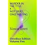 Murder in the Title & Not Dead,Only Resting: v. 5