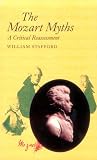 The Mozart Myths: A Critical Reassessment