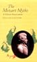 The Mozart Myths: A Critical Reassessment