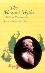 The Mozart Myths: A Critical Reassessment