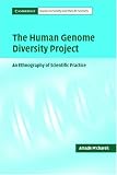 The Human Genome Diversity Project: An Ethnography of Scientific Practice (Cambridge Studies in Society and the Life Sciences)