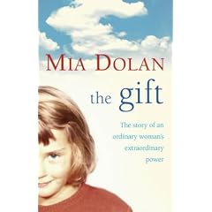 The Gift: The Story of an Ordinary Woman's Extraordinary Power
