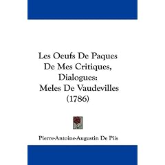 Les Oeufs De Paques De Mes Critiques, Dialogues: Meles De Vaudevilles