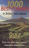 1000 Best Golf Courses in Britain and Ireland: Golf World