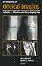 Book Handbook of Medical Imaging, Volume 1. Physics and Psychophysics (SPIE Press Monograph Vol. PM79)