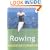 Rowing: The Essential Guide to Equipment and Techniques (Adventure Sports)