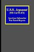 U.S.S. Argonaut (SM-1 & SS-475): American Submarine War Patrol Reports