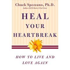 Heal Your Heartbreak: How to Live and Love Again