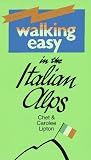 Walking Easy in the Italian Alps (Walking Easy)