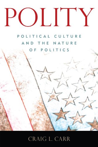 Polity: Political Culture and the Nature of Politics