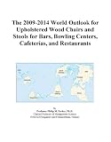 The 2009-2014 World Outlook for Upholstered Wood Chairs and Stools for Bars, Bowling Centers, Cafeterias, and Restaurants