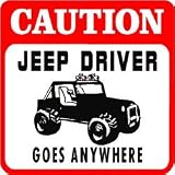 CAUTION: JEEP DRIVER atv joke novelty sign