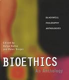Bioethics: An Anthology (Blackwell Philosophy Anthologies (Paper))