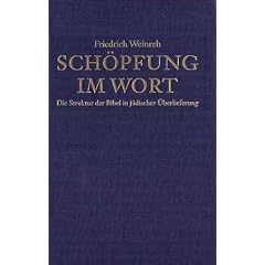 Sch�pfung im Wort: Die Struktur der Bibel in j�discher �berlieferung