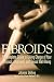 Book Fibroids: The Complete Guide to Taking Charge of Your Physical, Emotional, and Sexual Well-Being
