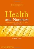 Health and Numbers: A Problems-Based Introduction to Biostatistics