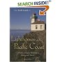 The Field Guide to Lighthouses of the Pacific Coast: California, Oregon, Washington, Alaska, and Hawaii (Field Guide)