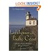 The Field Guide to Lighthouses of the Pacific Coast: California, Oregon, Washington, Alaska, and Hawaii