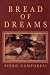 Bread of Dreams: Food and Fantasy in Early Modern Europe