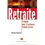 Retraite : 9 Etapes pour s'y préparer et bien la vivre
