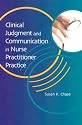 Clinical Judgment and Communication in Nurse Practitioner Practice
