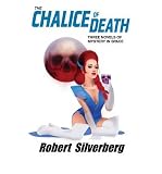 The chalice of death : three novels of mystery in space
