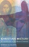 Christian History: An Introduction
